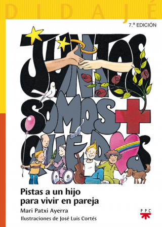 Книга Juntos somos más que dos : pistas a un hijo para vivir en pareja Mari-Patxi Ayerra Rodríguez