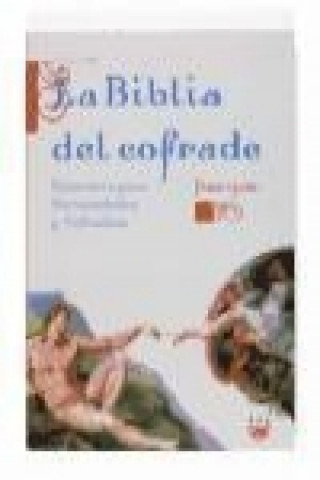 Carte La Biblia del cofrade : itinerario para hermandades y cofradías Manuel Amescua Morillas