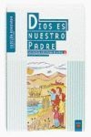 Carte Dios es nuestro padre 1 : guía del catequista Madrid-Alcalá. Del. Diocesana de Catequesis
