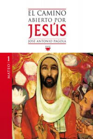 Kniha El camino abierto por Jesús Mateo José Antonio Pagola