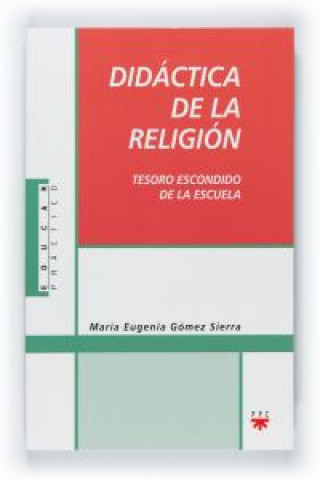 Książka Didáctica de la religión : tesoro escondido de la escuela María Eugenia Gómez Sierra