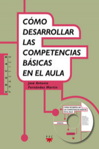 Carte Cómo desarrollar las competencias básicas en el aula José Antonio Fernández Martín