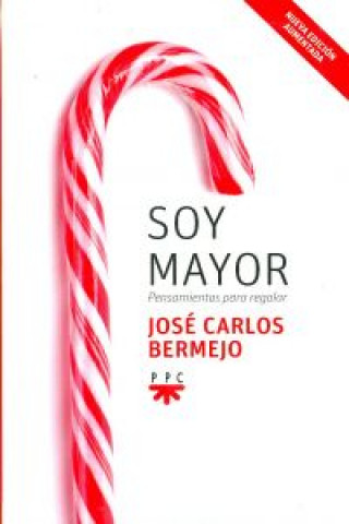 Knjiga Soy mayor : pensamientos para regalar José Carlos Bermejo