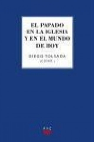 Kniha El papado en la Iglesia y en el mundo de hoy Juan María . . . [et al. ] Laboa