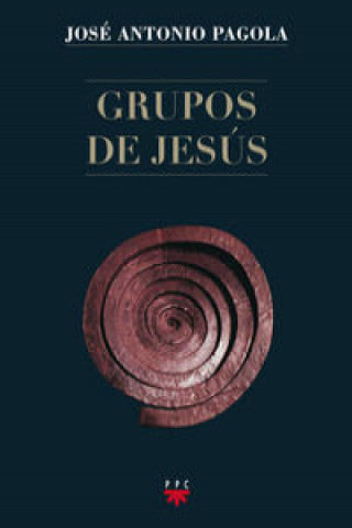 Könyv Grupos de Jesús José Antonio Pagola