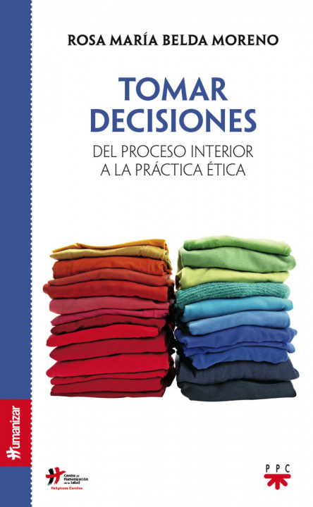 Carte Tomar decisiones. Del proceso interior a la práctica ética 