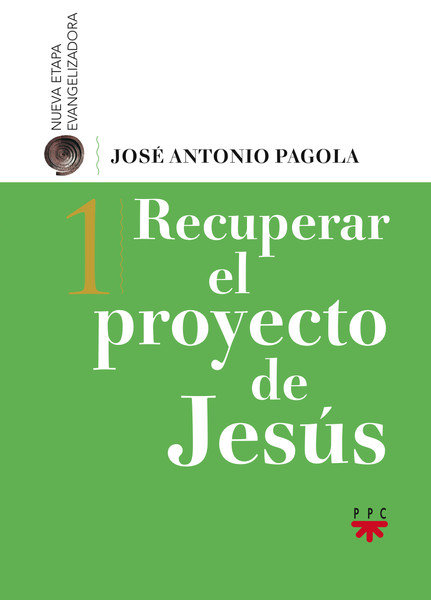 Książka Recuperar el proyecto de Jesús 