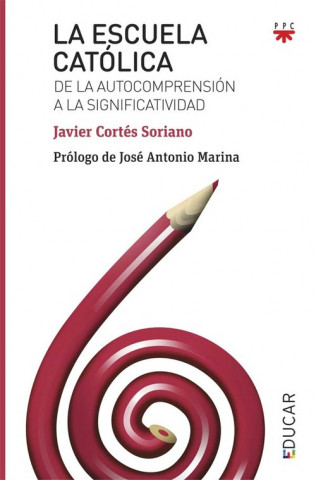 Kniha La Escuela católica: de la autocomprensión a la significatividad 