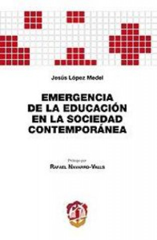 Książka Emergencia de la educación en la sociedad contemporánea : del Sínodo de Obispos, 2012, a la elección del Papa Francisco Jesús López Medel
