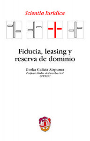 Könyv Fiducia, leasing y reserva de dominio Gorka H. Galicia Aizpurua