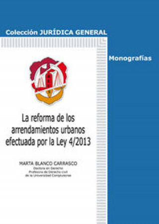 Carte La reforma de los arrendamientos urbanos efectuada por la Ley 4-2013 Marta Blanco Carrasco