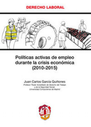 Książka Políticas activas de empleo durante la crisis económica, 2010-2015 