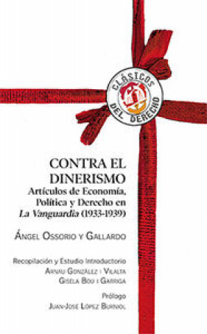 Βιβλίο Contra el dinerismo: artículos de Economía, Política y Derecho en La Vanguardia (1933-1939) 