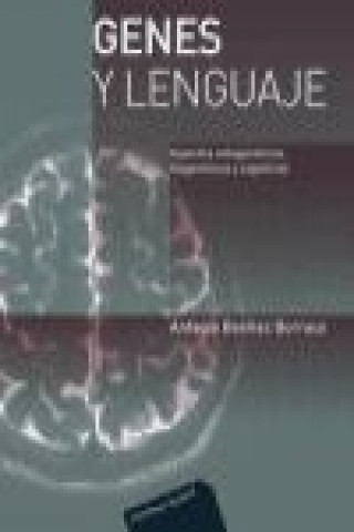 Kniha Genes y lenguaje : aspectos ontogenéticos, filogenéticos y cognitivos Antonio Benítez Burraco