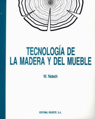 Knjiga Tecnología de la madera y el mueble Wolfgang Nutsch