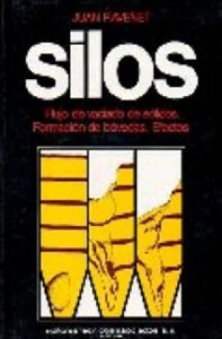 Könyv Silos : flujo de vacío de sólidos : formación de bóvedas : efectos Juan Ravenet