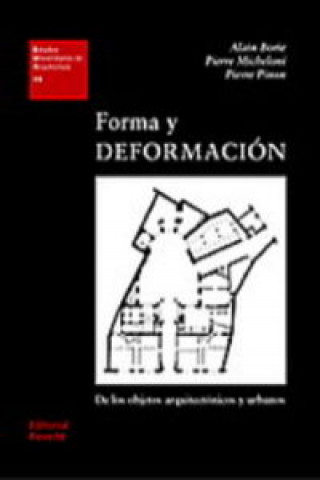 Carte Forma y deformación de los objetos arquitectónicos y urbanos : de los objetos arquitectónicos y urbanos Borie Alain