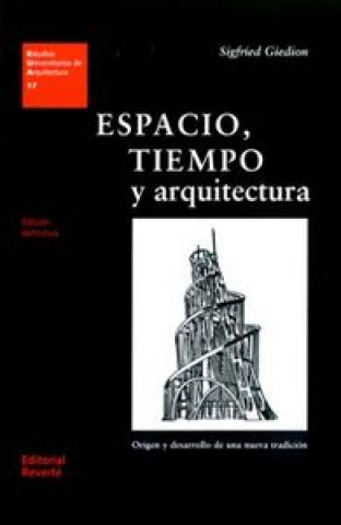 Knjiga Espacio, tiempo y arquitectura. Origen y desarrollo de una nueva tradición 