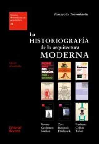 Libro La historiografía de la arquitectura moderna 