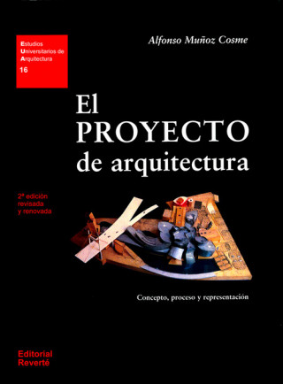 Książka EL PROYECTO DE ARQUITECTURA. CONCEPTO, PROCESO Y REPRESENTACIÓN ALFONSO MUÑOZ