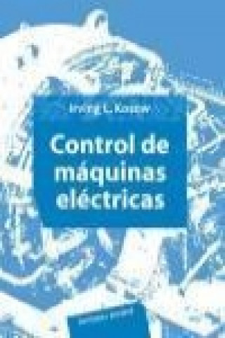 Книга Control de máquinas eléctricas Irving L. Kosow