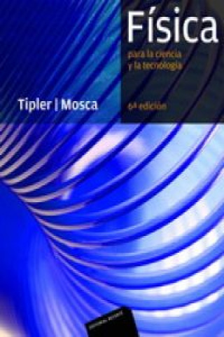 Knjiga Física para la ciencia y la tecnología. Vol. 1, Mecánica, oscilaciones y ondas, termodinámica PAUL TIPLER