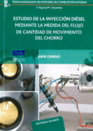 Kniha Estudio de la inyección diésel mediante la medida del flujo de cantidad de movimiento del chorro Jaime Gimeno García