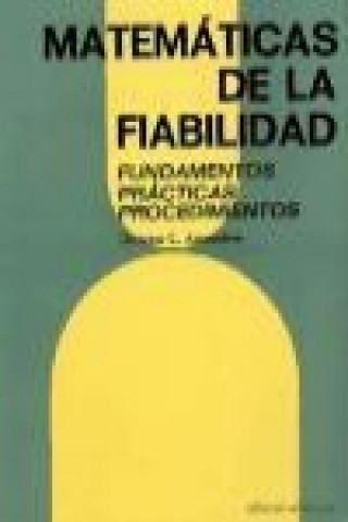 Kniha Matemáticas de la fiabilidad : fundamentos, prácticas, procedimientos Bertram L. Amstadter