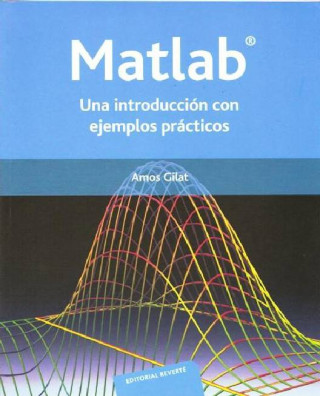 Kniha MATLAB : una introducción con ejemplos prácticos Amos Gilat