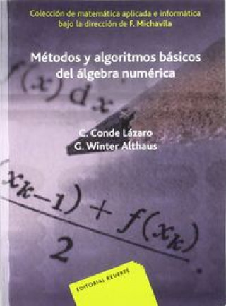Carte Métodos y algoritmos básicos del álgebra numérica Carlos Conde Lázaro