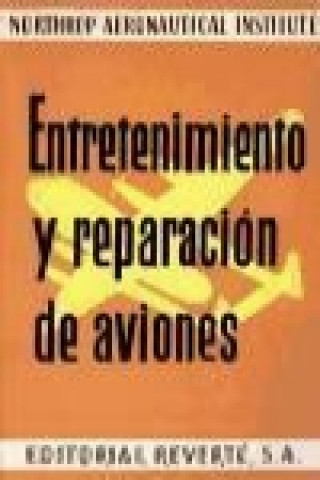 Книга Entretenimiento y reparación de aviones Northrop Aeronautical Institute