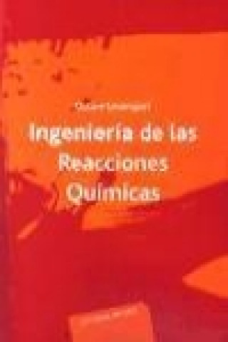 Knjiga Ingeniería de las reacciones químicas Octave Levenspiel