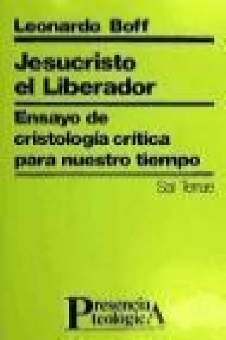 Książka Jesucristo el Liberador : ensayo de Cristología crítica para nuestro tiempo Leonardo Boff