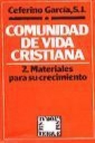 Kniha Comunidad de vida cristiana. T. 2 : Materiales para su crecimiento Ceferino García Rodríguez