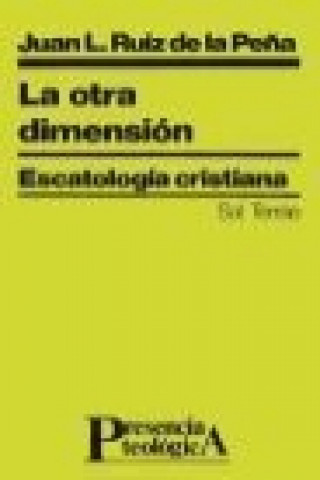 Carte Otra dimensión, la : Escatologia cristiana 