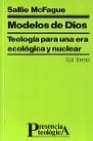 Kniha Modelos de Dios : teología para una era ecológica y nuclear Sallie McFague