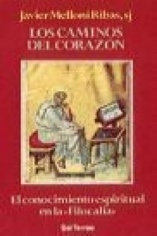 Kniha Los caminos del corazón : el conocimiento espiritual en la "Filocalia" Javier Melloni Ribas