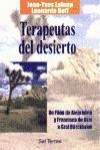 Kniha Terapeutas del desierto : de Filón de Alejandría y Francisco de Asís a Graf Dürckheim Leonardo Boff