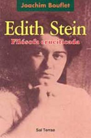 Książka Edith Stein, filósofa crucificada Joachim Bouflet