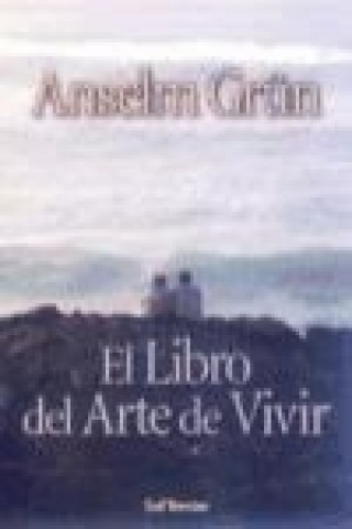 Kniha El libro del arte de vivir Anselm Grün