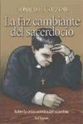 Book La faz cambiante del sacerdocio : sobre la crisis anímica del sacerdote Donald B. Cozzens