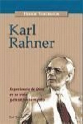 Kniha Karl Rahner : experiencia de Dios en su vida y en su pensamiento Herbert Vorgrimler