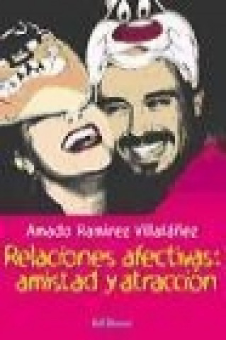 Knjiga Relaciones afectivas : amistad y atracción RAMIREZ VILLAFAÑEZ