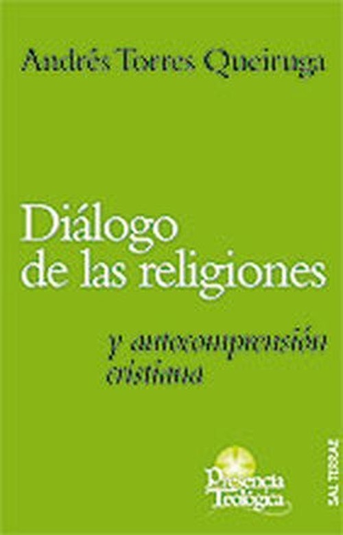 Carte Diálogo de las religiones y autocomprensión cristiana Andrés Torres Queiruga