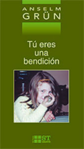 Book Tú eres una bendición Anselm Grün