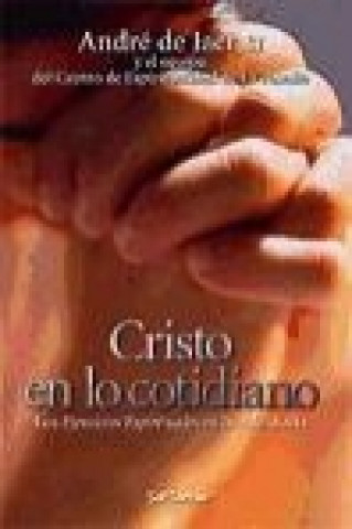 Book Cristo en lo cotidiano : los ejercicios espirituales en la vida diaria André De Jaer