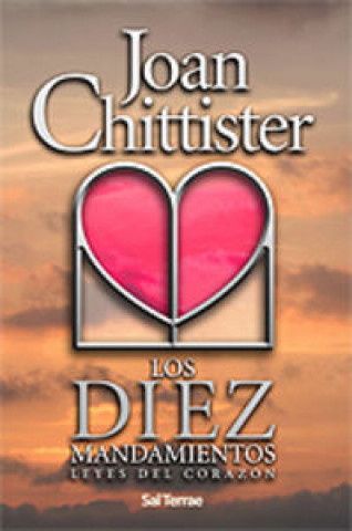 Könyv Los diez mandamientos : leyes del corazón Joan Chittister
