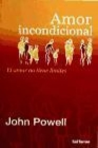 Kniha Amor incondicional : el amor no tiene límites John Joseph Powell