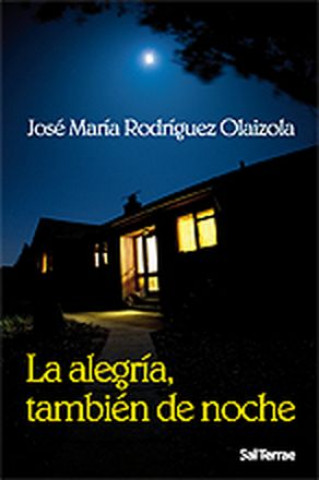 Kniha La alegría, también de noche José María Rodríguez Olaizola