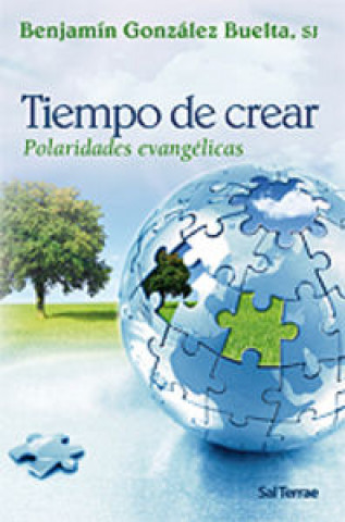 Buch Tiempo de crear : prioridades evangélicas Benjamín González Buelta